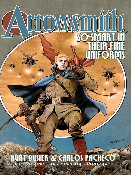 Title details for Arrowsmith: So Smart In Their Fine Uniforms by Kurt Busiek - Available